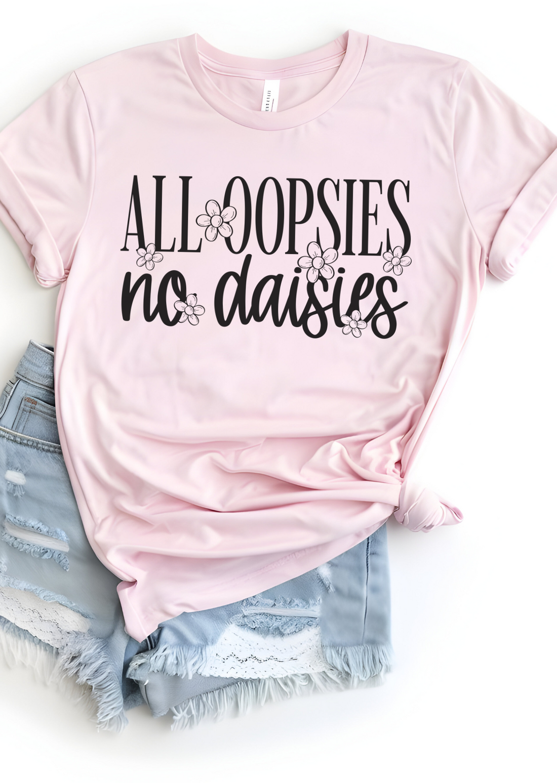 All Oopsies T-Shirt - Affirmation Apparel Co.