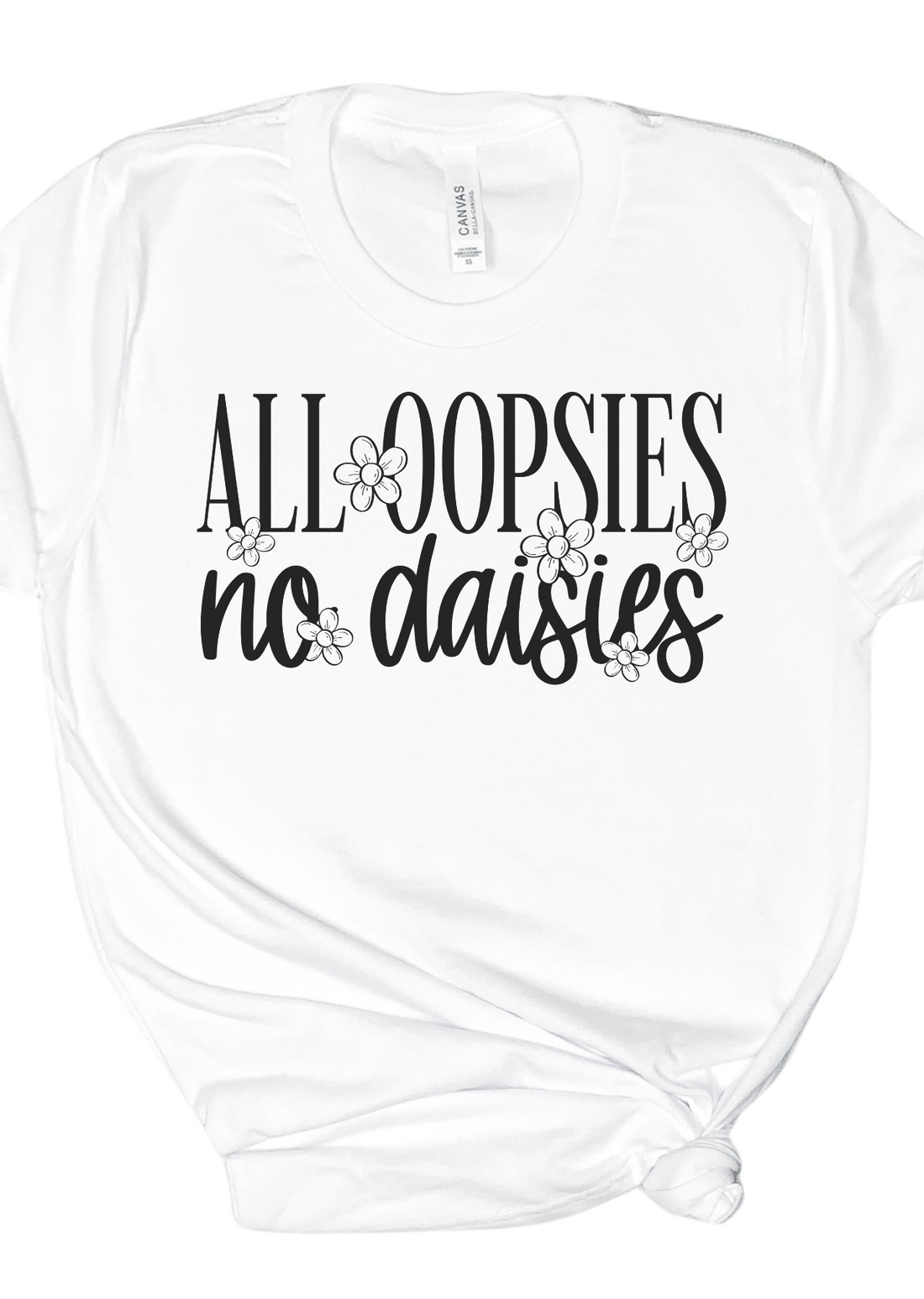 All Oopsies T-Shirt - Affirmation Apparel Co.
