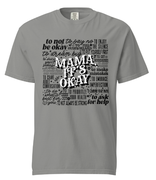 Mama It's Ok Graphic Tee - Affirmation Apparel Co.