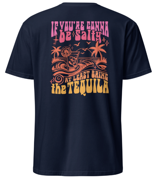 Tequila & Salty Vibes T-Shirt: Sassy Statement Tee for Fun Outings - Affirmation Apparel Co.