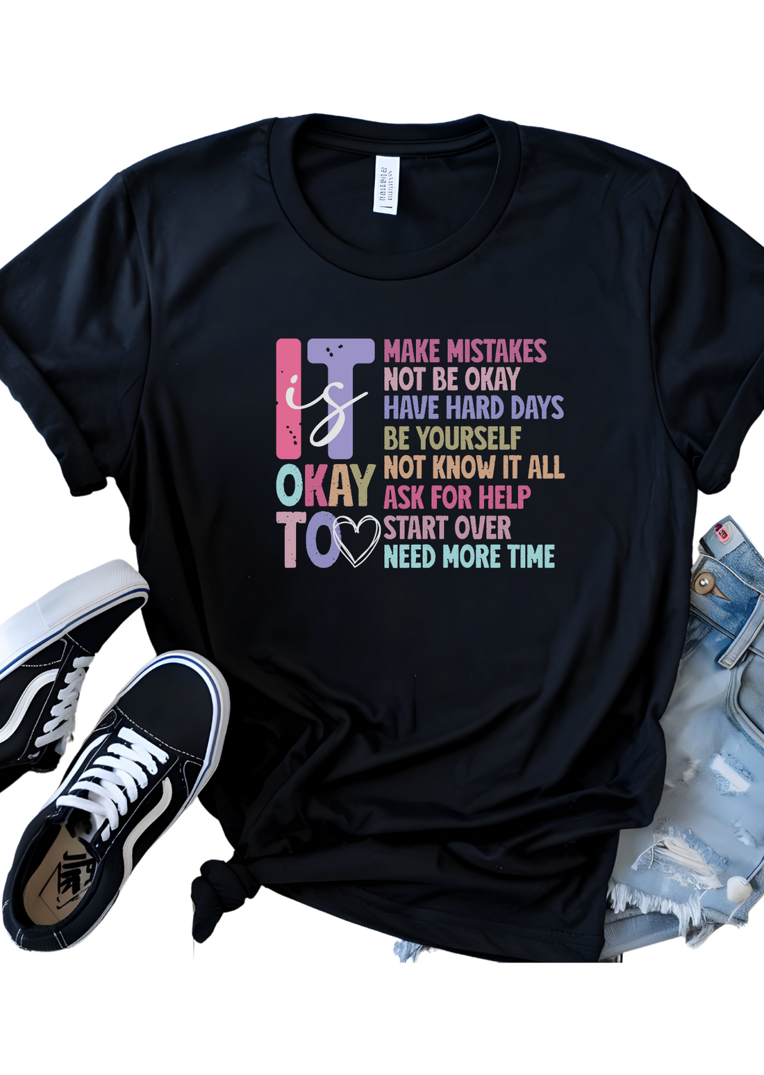 It is Okay T-Shirt - Affirmation Apparel Co.