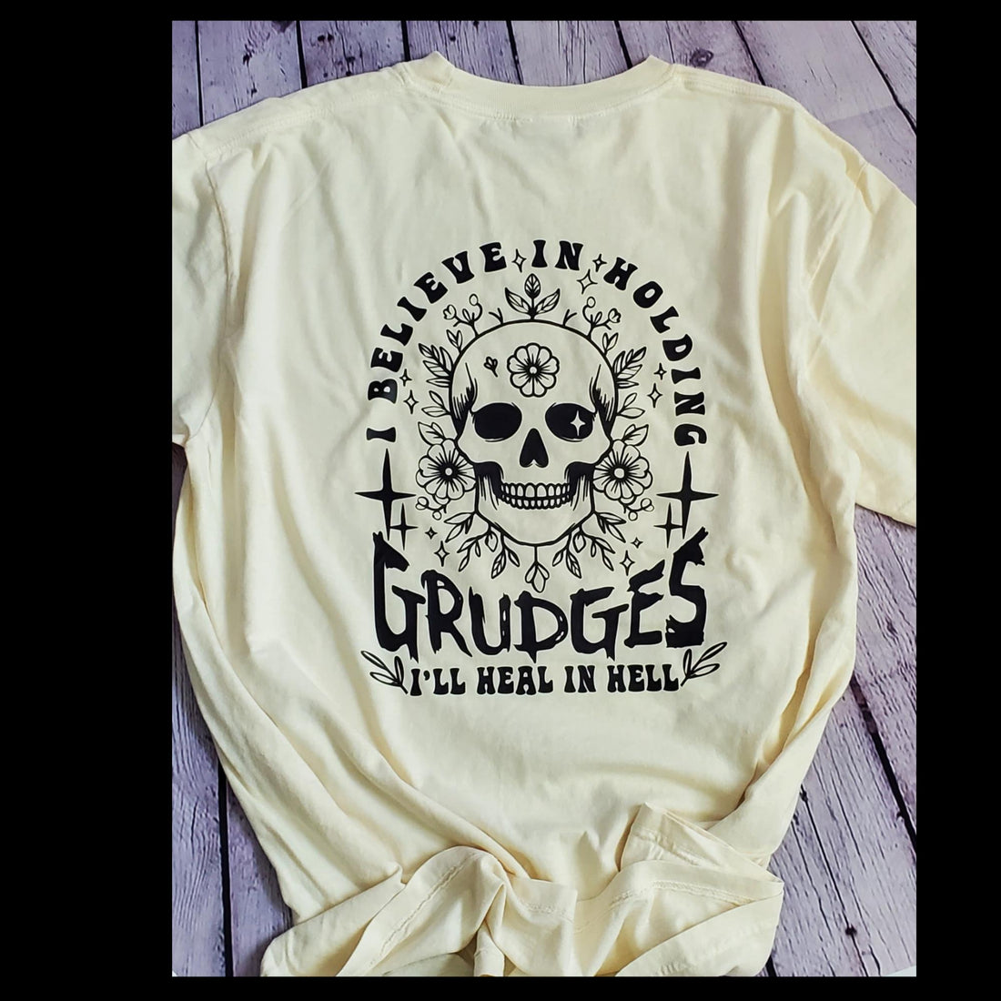 Unique T-Shirt: 'I Believe in Holding Grudges. I'll Heal in Hell' T-Shirt - Express Yourself Boldly! - Affirmation Apparel Co.